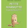 Petite Marmotte a la bougeotte