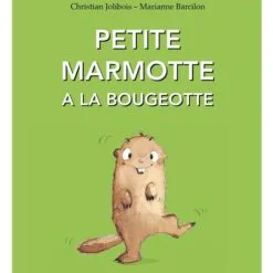 Petite Marmotte a la bougeotte