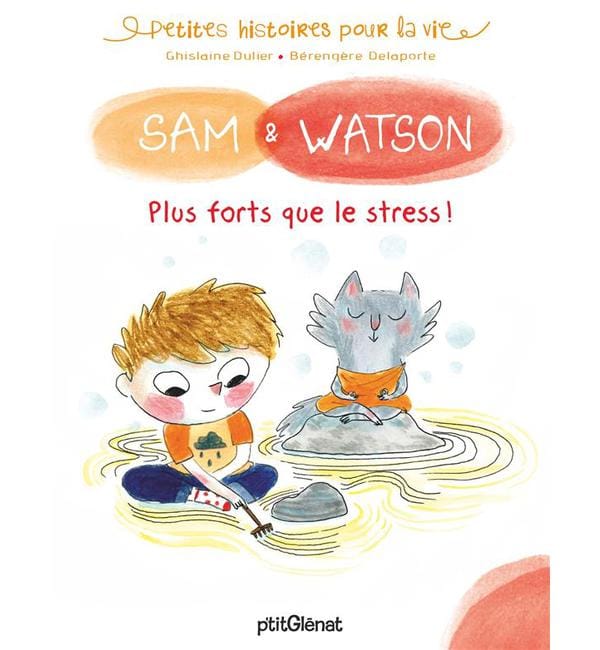 Sam & Watson plus forts que le stress !