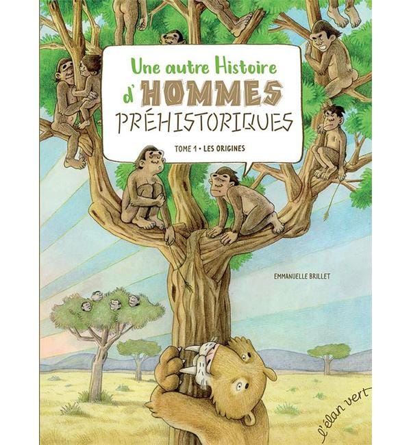 Une autre histoire d'hommes préhistoriques Tome 1 - Les origines