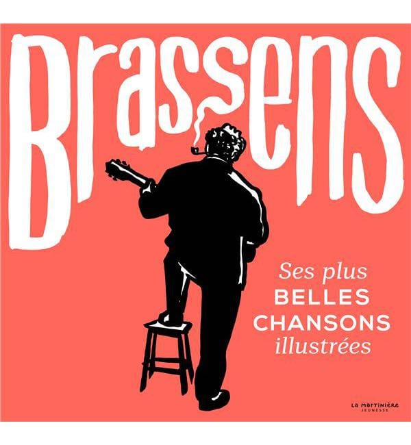 Brassens - Ses plus belles chansons illustrées