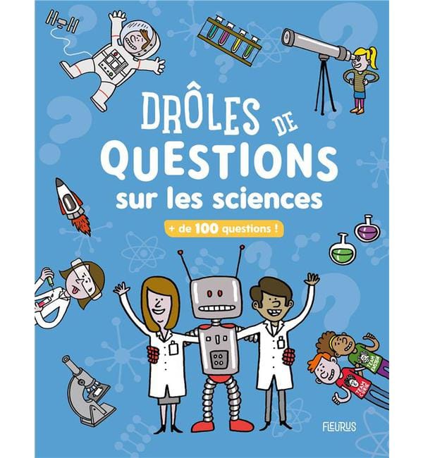 Drôles de questions sur les sciences - + de 100 questions !