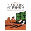 L'Arabe du futur Tome 2 - Une jeunesse au Moyen-Orient (1984-1985)