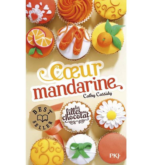 Les filles au chocolat Tome 3 - Coeur mandarine