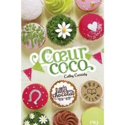 Les filles au chocolat Tome 4 - Coeur coco