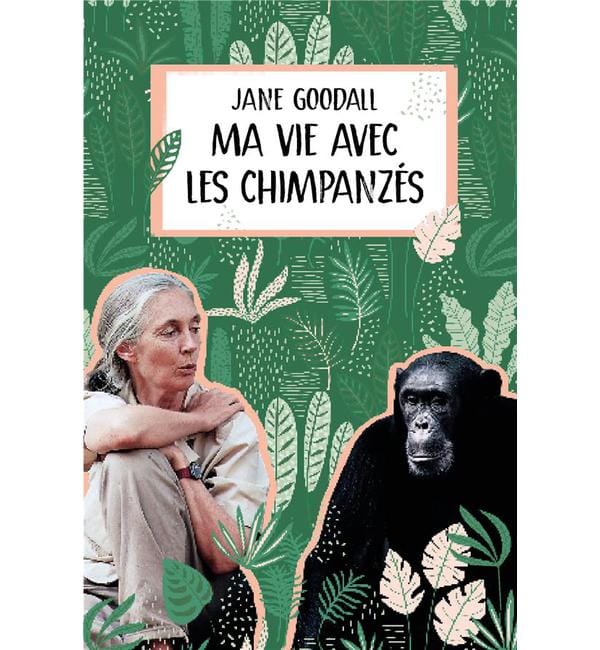 Ma vie avec les chimpanzés