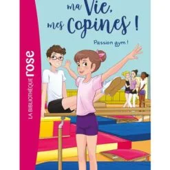 Ma Vie, mes Copines ! Tome 24 - Passion gym !