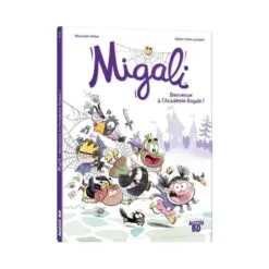 Migali Tome 1 - Bienvenue à l'Académie royale !
