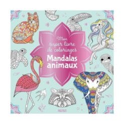 Mon super livre de coloriages Mandalas animaux