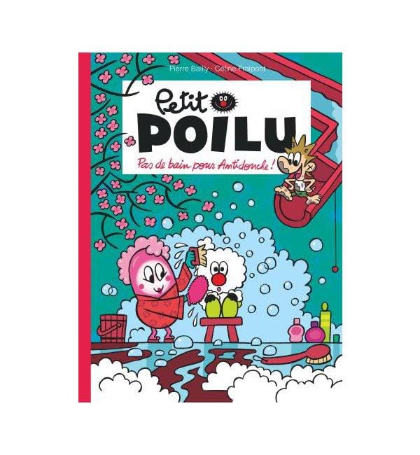 Petit Poilu Tome 25 - Pas de bain pour Antidouche !