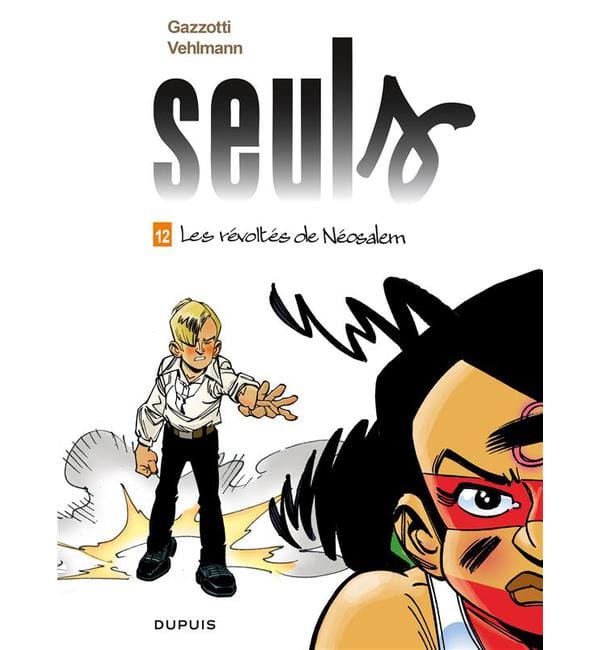 Seuls Tome 12 - Les révoltés de Néosalem