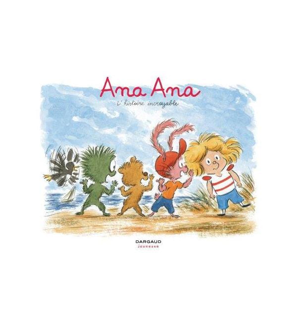 Ana Ana Tome 18 - L'histoire incroyable