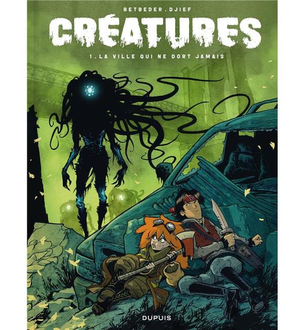 Créatures Tome 1 - La ville qui ne dort jamais