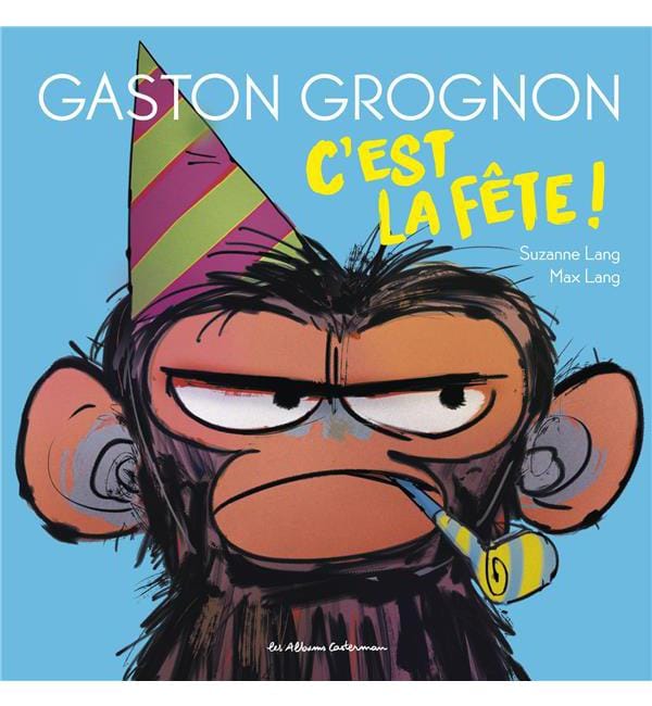 Gaston Grognon - C'est la fête !