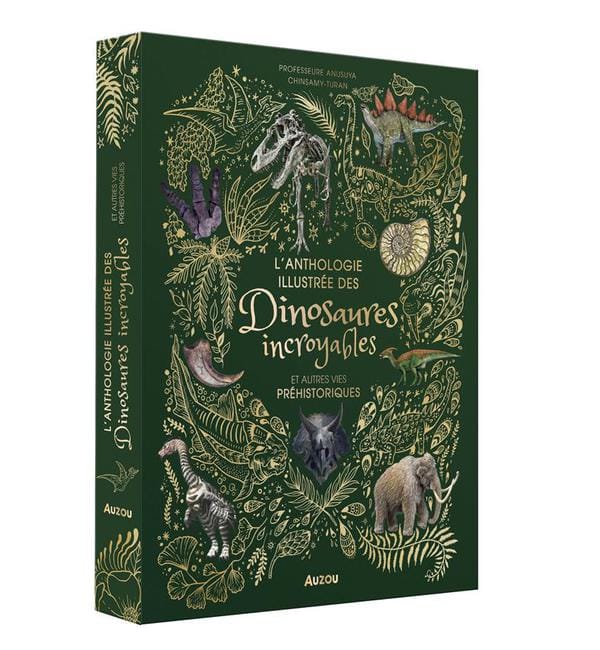 L'anthologie illustrée des dinosaures incroyables et autres vies préhistoriques