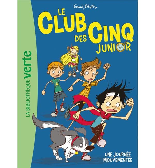 Le Club des Cinq Junior Tome 7 - Une journée mouvementée