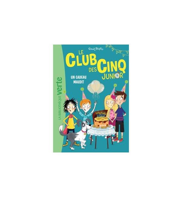 Le Club des Cinq Junior Tome 9 - Un cadeau maudit