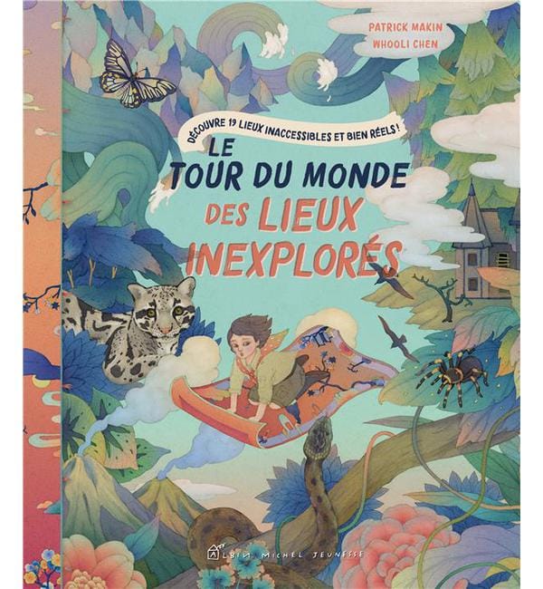 Le Tour du monde des lieux inexplorés