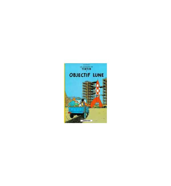 Les Aventures de Tintin Tome 16 - Objectif Lune