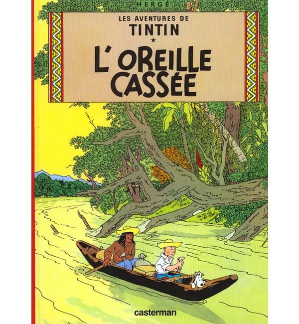 Les Aventures de Tintin Tome 6 - L'oreille cassée