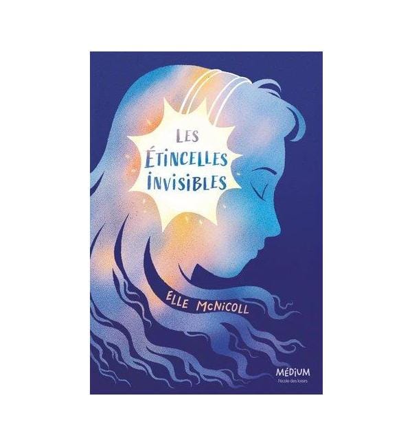 Les étincelles invisibles