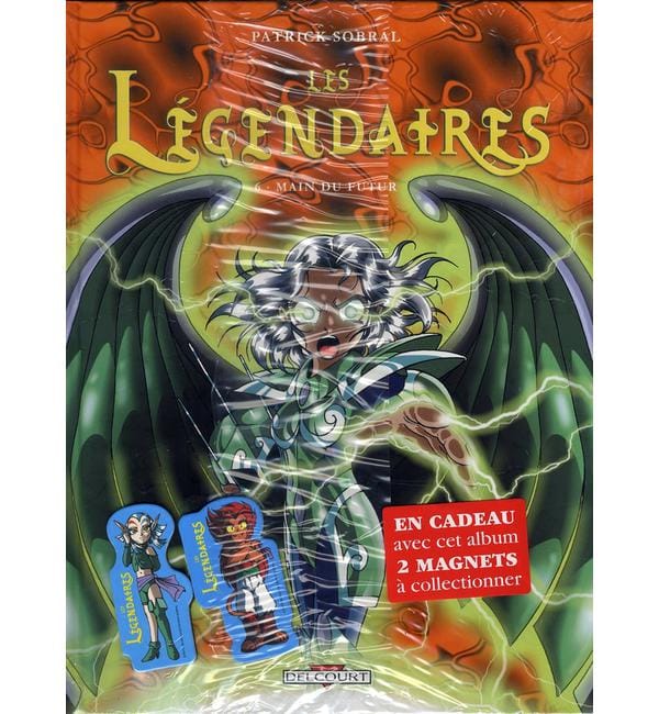 Les Légendaires Tome 6 - Main du futur