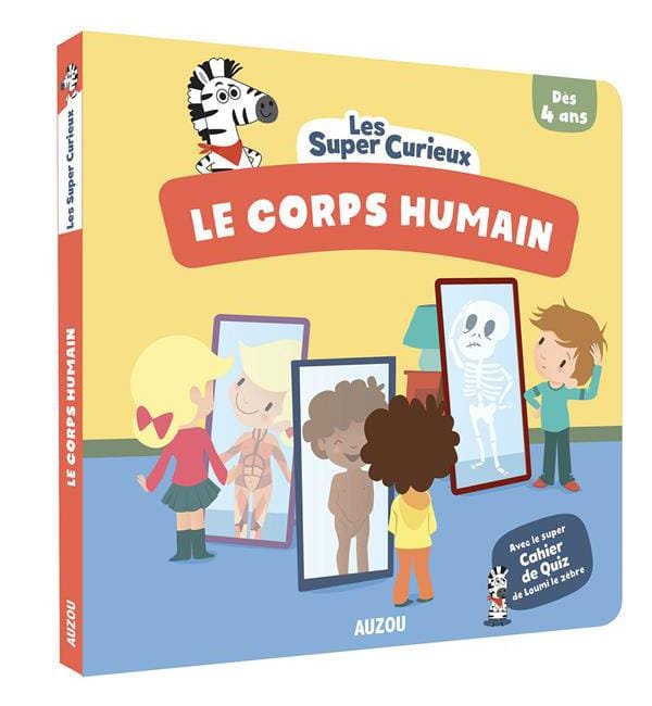 Les super-curieux - Le corps humain