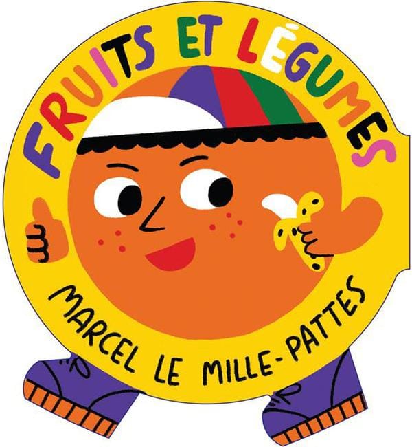 Marcel le mille-pattes - Les fruits et les légumes