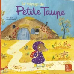 Petite taupe - Le voyage de Petite Taupe