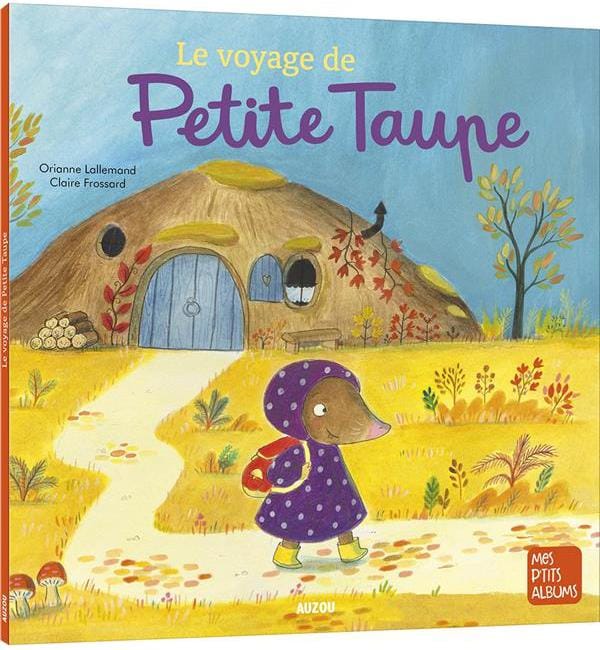 Petite taupe - Le voyage de Petite Taupe