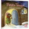 Petite taupe - Petite Taupe, ouvre-moi ta porte !