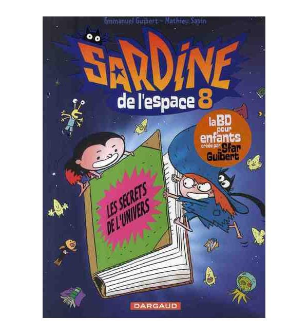 Sardine de l'Espace Tome 8 - Les secrets de l'univers