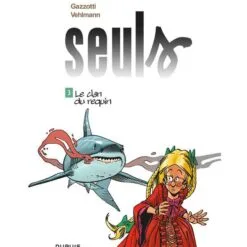 Seuls Tome 3 - Le clan du requin