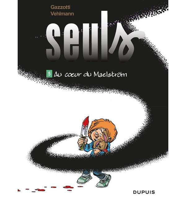 Seuls Tome 5 - Au coeur du Maelström