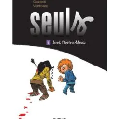 Seuls Tome 9 - Avant l'enfant-minuit