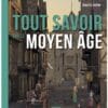 Tout savoir sur le Moyen Age