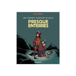 Une épatante aventure de Jules Tome 3 - Presque enterrés