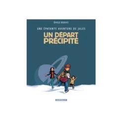 Une épatante aventure de Jules Tome 4 - Un départ précipité