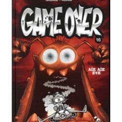 Game Over Tome 16 - Aïe aïe eye