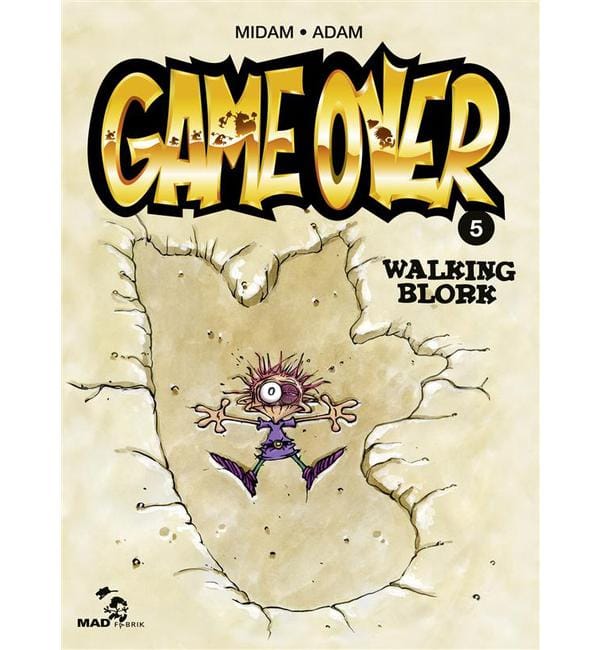 Game Over Tome 5 - Walking Blork
