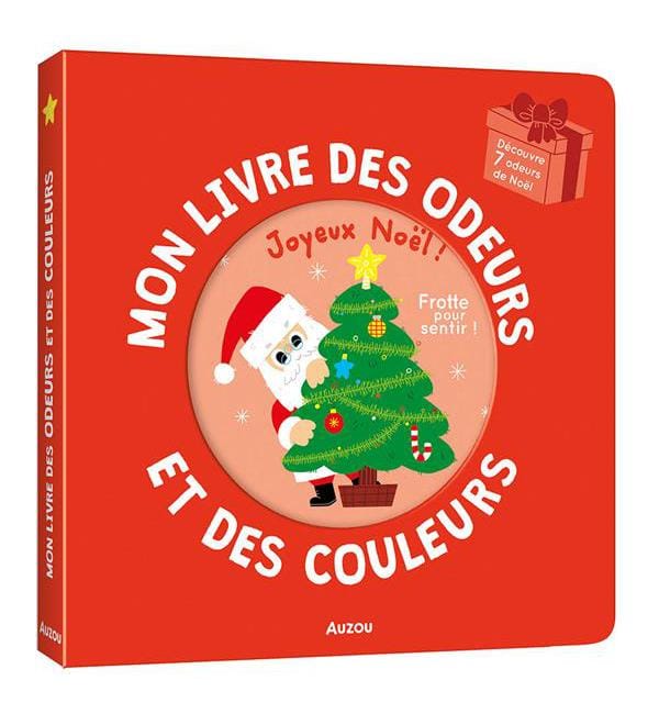 Joyeux Noël ! - Mon livre des odeurs et des couleurs
