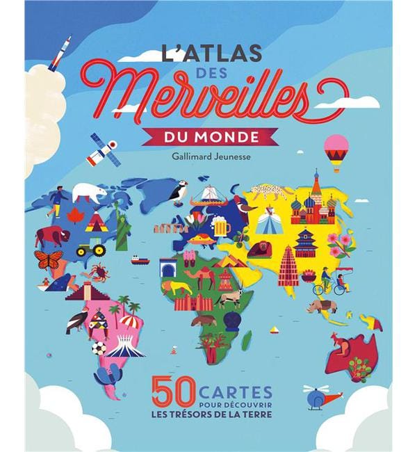 L'atlas des Merveilles du monde - 50 cartes pour découvrir les trésors de la Terre