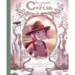 Les carnets de Cerise Tome 5 - Des premières neiges aux perséides