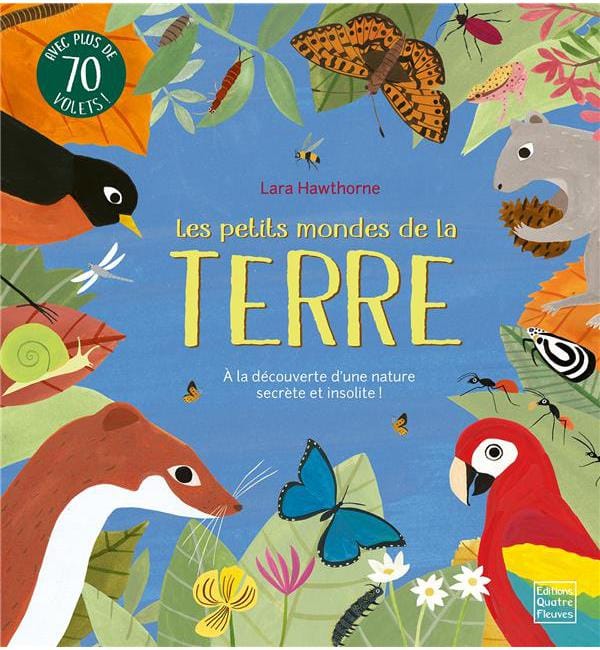 Les petits mondes de la terre - Avec plus de 70 volets !