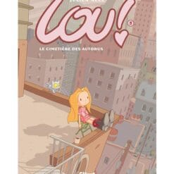 Lou ! Tome 3 - Le cimetière des autobus