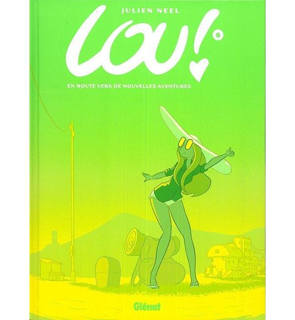 Lou ! Tome 8 - En route vers de nouvelles aventures