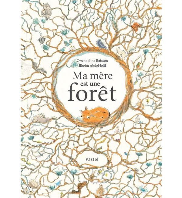 Ma mère est une forêt