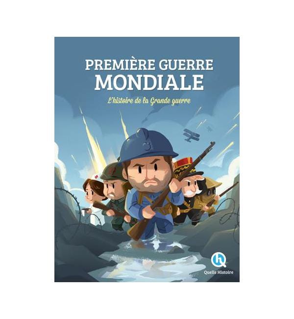 Première guerre mondiale - L'histoire de la Grande Guerre