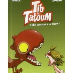 Tib et Tatoum Tome 2 - Mon dinosaure a du talent !