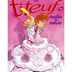 Titeuf Tome 10 - Nadia se marie